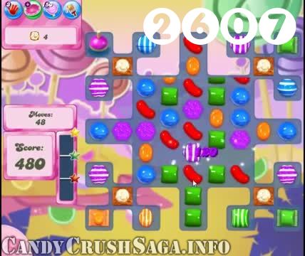 Candy Crush Saga : Level 2607 – Videos, Cheats, Tips and Tricks