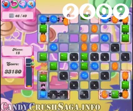 Candy Crush Saga : Level 2609 – Videos, Cheats, Tips and Tricks