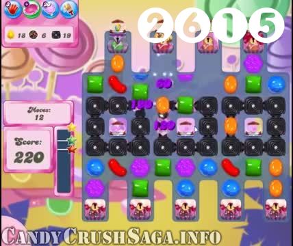 Candy Crush Saga : Level 2615 – Videos, Cheats, Tips and Tricks