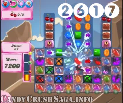 Candy Crush Saga : Level 2617 – Videos, Cheats, Tips and Tricks