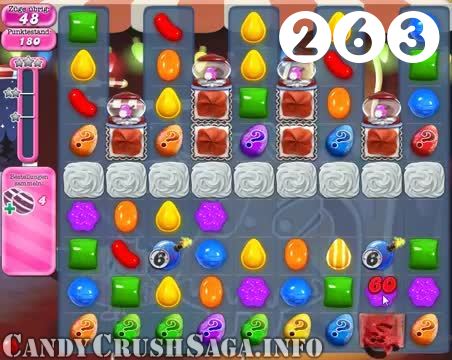 Candy Crush Saga : Level 263 – Videos, Cheats, Tips and Tricks