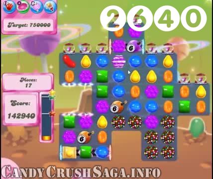 Candy Crush Saga : Level 2640 – Videos, Cheats, Tips and Tricks