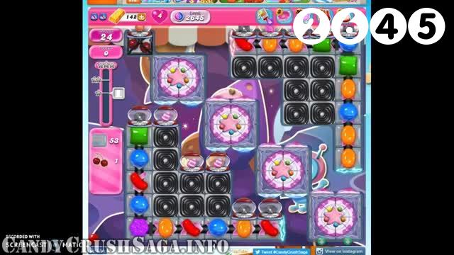 Candy Crush Saga : Level 2645 – Videos, Cheats, Tips and Tricks