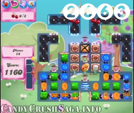 Candy Crush Saga : Level 2663 – Videos, Cheats, Tips and Tricks