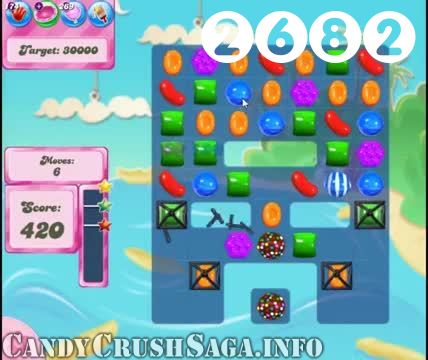 Candy Crush Saga : Level 2682 – Videos, Cheats, Tips and Tricks