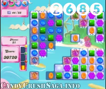Candy Crush Saga : Level 2685 – Videos, Cheats, Tips and Tricks