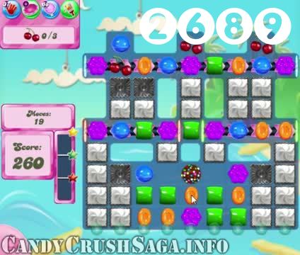 Candy Crush Saga : Level 2689 – Videos, Cheats, Tips and Tricks