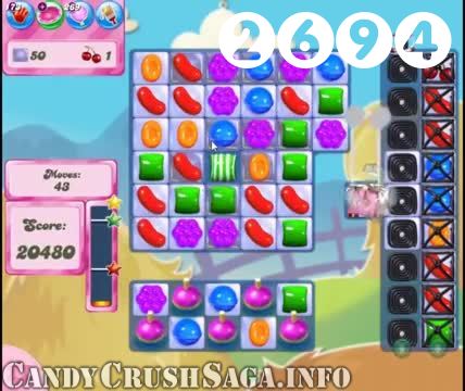 Candy Crush Saga : Level 2694 – Videos, Cheats, Tips and Tricks