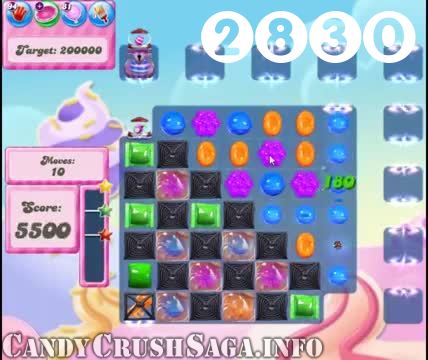 Candy Crush Saga : Level 2830 – Videos, Cheats, Tips and Tricks