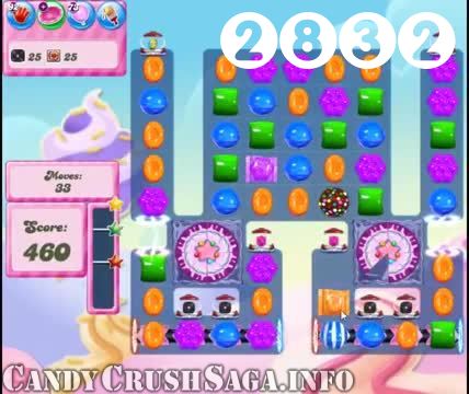 Candy Crush Saga : Level 2832 – Videos, Cheats, Tips and Tricks