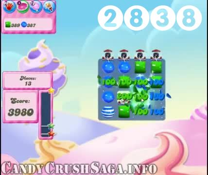 Candy Crush Saga : Level 2838 – Videos, Cheats, Tips and Tricks