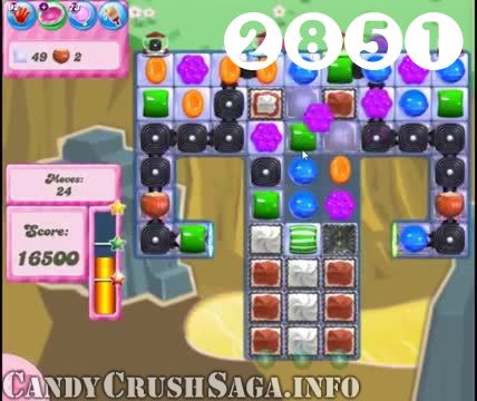 Candy Crush Saga : Level 2851 – Videos, Cheats, Tips and Tricks