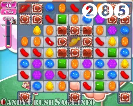 Candy Crush Saga : Level 285 – Videos, Cheats, Tips and Tricks