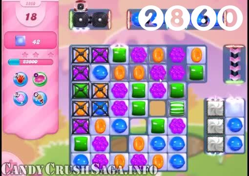 Candy Crush Saga : Level 2860 – Videos, Cheats, Tips and Tricks