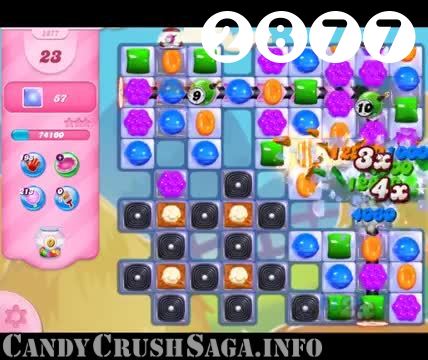 Candy Crush Saga : Level 2877 – Videos, Cheats, Tips and Tricks