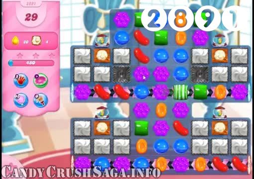 Candy Crush Saga : Level 2891 – Videos, Cheats, Tips and Tricks