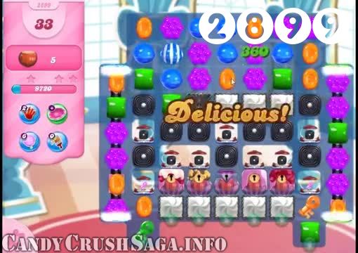 Candy Crush Saga : Level 2899 – Videos, Cheats, Tips and Tricks