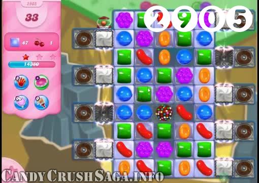 Candy Crush Saga : Level 2905 – Videos, Cheats, Tips and Tricks