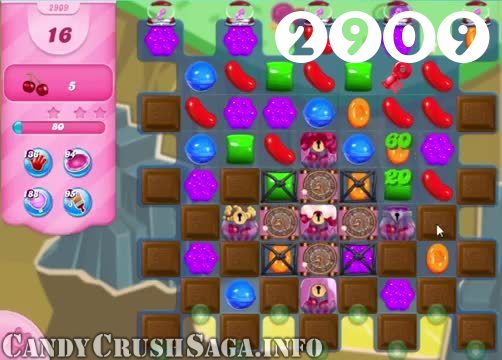 Candy Crush Saga : Level 2909 – Videos, Cheats, Tips and Tricks