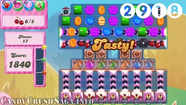 Candy Crush Saga : Level 2918 – Videos, Cheats, Tips and Tricks