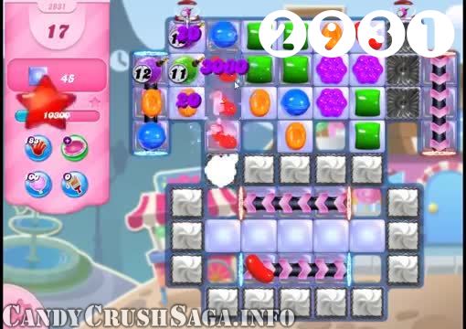 Candy Crush Saga : Level 2931 – Videos, Cheats, Tips and Tricks