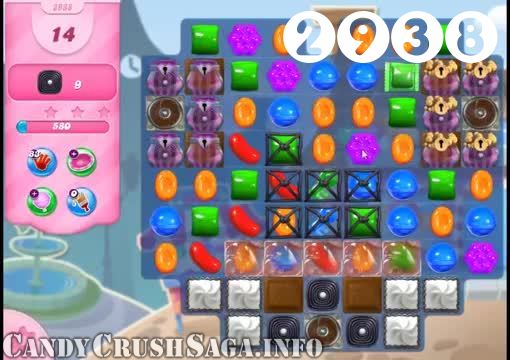 Candy Crush Saga : Level 2938 – Videos, Cheats, Tips and Tricks