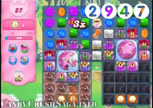 Candy Crush Saga : Level 2947 – Videos, Cheats, Tips and Tricks