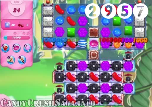 Candy Crush Saga : Level 2957 – Videos, Cheats, Tips and Tricks
