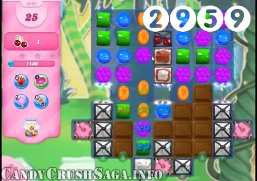 Candy Crush Saga : Level 2959 – Videos, Cheats, Tips and Tricks