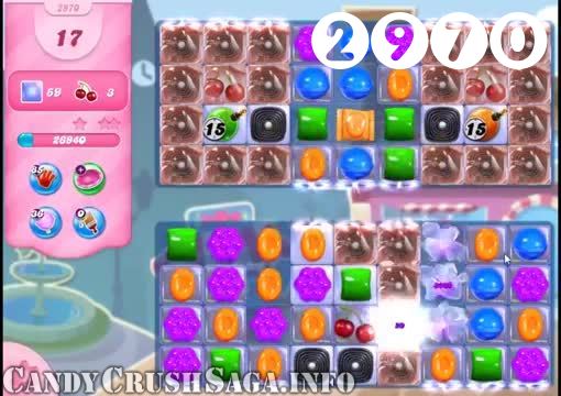 Candy Crush Saga : Level 2970 – Videos, Cheats, Tips and Tricks