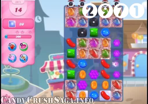 Candy Crush Saga : Level 2971 – Videos, Cheats, Tips and Tricks