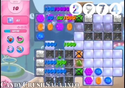 Candy Crush Saga : Level 2974 – Videos, Cheats, Tips and Tricks