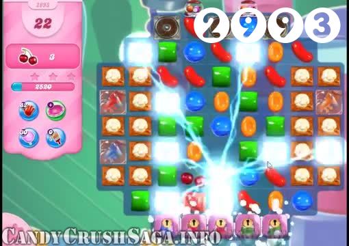 Candy Crush Saga : Level 2993 – Videos, Cheats, Tips and Tricks