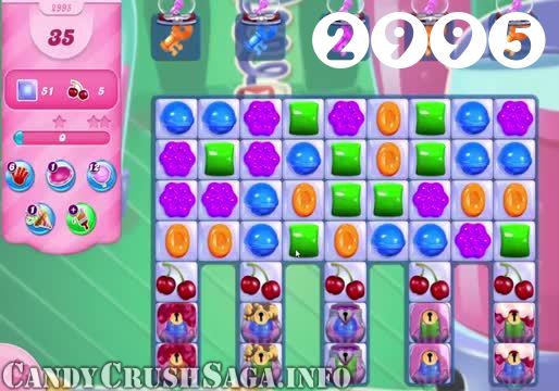 Candy Crush Saga : Level 2995 – Videos, Cheats, Tips and Tricks