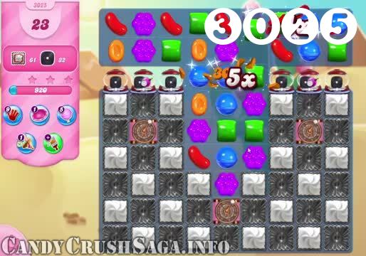 Candy Crush Saga : Level 3025 – Videos, Cheats, Tips and Tricks