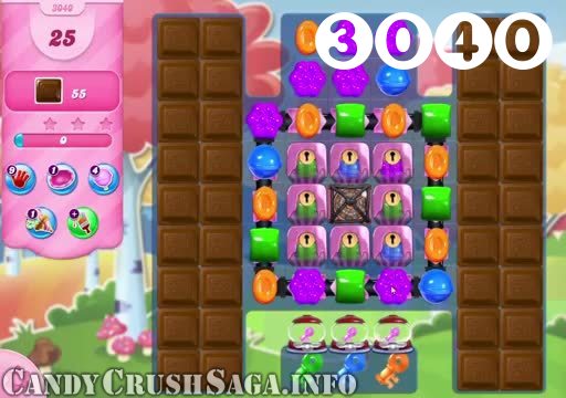 Candy Crush Saga : Level 3040 – Videos, Cheats, Tips and Tricks