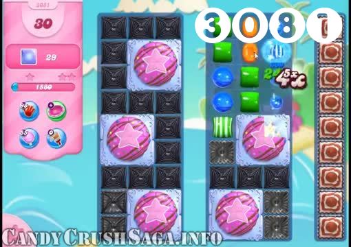 Candy Crush Saga : Level 3081 – Videos, Cheats, Tips and Tricks