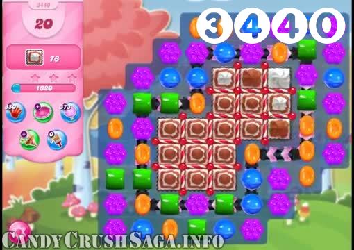 Candy Crush Saga : Level 3440 – Videos, Cheats, Tips and Tricks