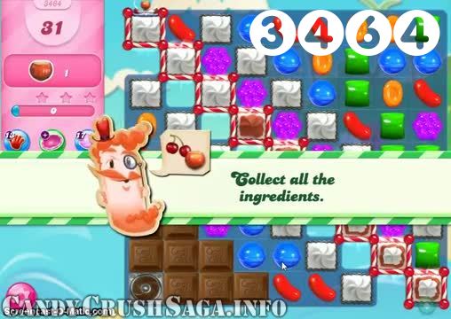 Candy Crush Saga : Level 3464 – Videos, Cheats, Tips and Tricks