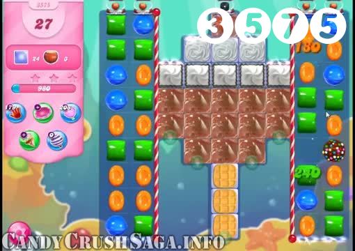 Candy Crush Saga : Level 3575 – Videos, Cheats, Tips and Tricks