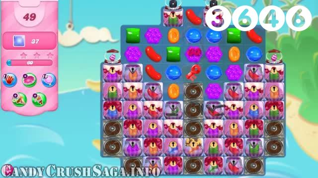 Candy Crush Saga : Level 3646 – Videos, Cheats, Tips and Tricks