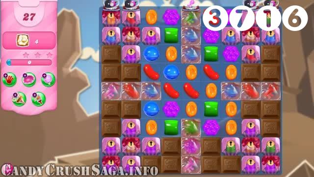 Candy Crush Saga : Level 3716 – Videos, Cheats, Tips and Tricks