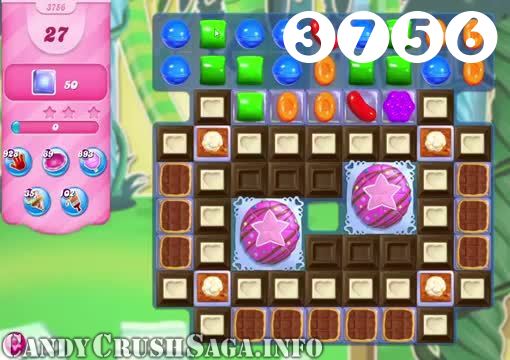 Candy Crush Saga : Level 3756 – Videos, Cheats, Tips and Tricks