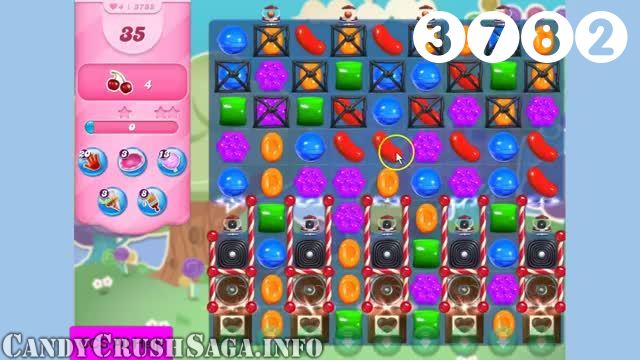Candy Crush Saga : Level 3782 – Videos, Cheats, Tips and Tricks