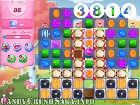 Candy Crush Saga : Level 3814 – Videos, Cheats, Tips and Tricks