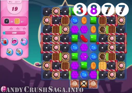 Candy Crush Saga : Level 3877 – Videos, Cheats, Tips and Tricks