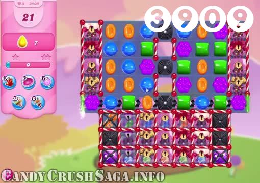 Candy Crush Saga : Level 3909 – Videos, Cheats, Tips and Tricks