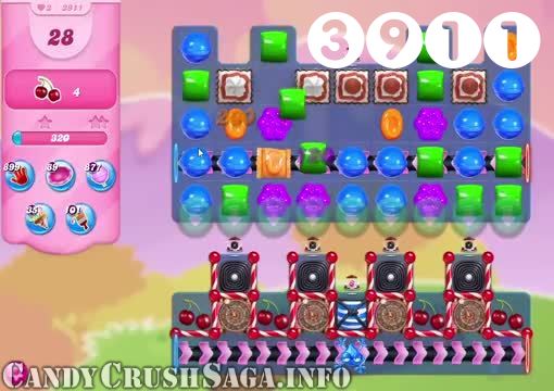 Candy Crush Saga : Level 3911 – Videos, Cheats, Tips and Tricks