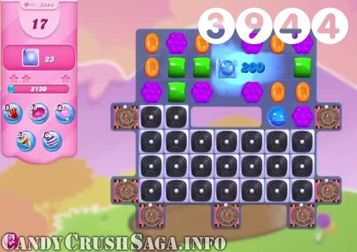 Candy Crush Saga : Level 3944 – Videos, Cheats, Tips and Tricks