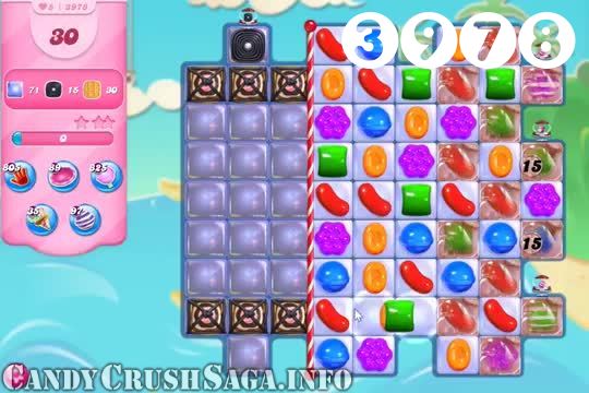 Candy Crush Saga : Level 3978 – Videos, Cheats, Tips and Tricks